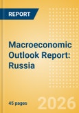 Macroeconomic Outlook Report: Russia- Product Image