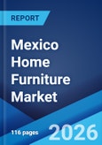 Mexico Home Furniture Market Size, Share, Trends and Forecast by Type, Distribution Channel, and Region, 2026-2034- Product Image