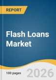 Flash Loans Market Size, Share & Trends Analysis Report by Use Case, End-use, Region, and Segment Forecasts, 2026-2033- Product Image