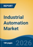 Industrial Automation Market - Global Industry Size, Share, Trends, Opportunity, and Forecast, 2021-2031F- Product Image