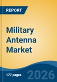 Military Antenna Market - Global Industry Size, Share, Trends, Opportunity, and Forecast, 2021-2031F- Product Image