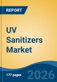 UV Sanitizers Market - Global Industry Size, Share, Trends, Opportunity, and Forecast, 2021-2031F- Product Image