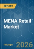 MENA Retail - Market Share Analysis, Industry Trends & Statistics, Growth Forecasts (2026-2031)- Product Image