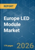 Europe LED Module - Market Share Analysis, Industry Trends & Statistics, Growth Forecasts (2026-2031)- Product Image