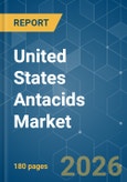 United States Antacids - Market Share Analysis, Industry Trends & Statistics, Growth Forecasts (2026-2031)- Product Image