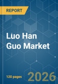 Luo Han Guo - Market Share Analysis, Industry Trends & Statistics, Growth Forecasts (2026-2031)- Product Image