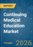 Continuing Medical Education - Market Share Analysis, Industry Trends & Statistics, Growth Forecasts (2026-2031)- Product Image