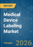 Medical Device Labeling - Market Share Analysis, Industry Trends & Statistics, Growth Forecasts (2026-2031)- Product Image