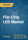 Flip-Chip LED - Market Share Analysis, Industry Trends & Statistics, Growth Forecasts (2026-2031)- Product Image
