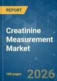 Creatinine Measurement - Market Share Analysis, Industry Trends & Statistics, Growth Forecasts (2026-2031)- Product Image
