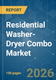 Residential Washer-Dryer Combo - Market Share Analysis, Industry Trends & Statistics, Growth Forecasts (2026-2031)- Product Image