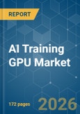 AI Training GPU - Market Share Analysis, Industry Trends & Statistics, Growth Forecasts (2026-2031)- Product Image