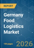 Germany Food Logistics - Market Share Analysis, Industry Trends & Statistics, Growth Forecasts (2026-2031)- Product Image