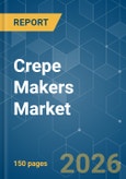 Crepe Makers - Market Share Analysis, Industry Trends & Statistics, Growth Forecasts (2026-2031)- Product Image