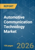 Automotive Communication Technology - Market Share Analysis, Industry Trends & Statistics, Growth Forecasts (2026-2031)- Product Image