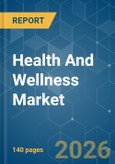 Health And Wellness - Market Share Analysis, Industry Trends & Statistics, Growth Forecasts (2026-2031)- Product Image