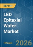 LED Epitaxial Wafer - Market Share Analysis, Industry Trends & Statistics, Growth Forecasts (2026-2031)- Product Image