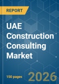 UAE Construction Consulting - Market Share Analysis, Industry Trends & Statistics, Growth Forecasts (2026-2031)- Product Image