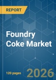 Foundry Coke - Market Share Analysis, Industry Trends & Statistics, Growth Forecasts (2026-2031)- Product Image