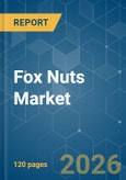 Fox Nuts - Market Share Analysis, Industry Trends & Statistics, Growth Forecasts (2026-2031)- Product Image