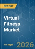 Virtual Fitness - Market Share Analysis, Industry Trends & Statistics, Growth Forecasts (2026-2031)- Product Image