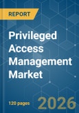 Privileged Access Management - Market Share Analysis, Industry Trends & Statistics, Growth Forecasts (2026-2031)- Product Image