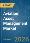 Aviation Asset Management - Market Share Analysis, Industry Trends & Statistics, Growth Forecasts (2026-2031)- Product Image