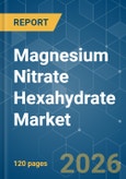 Magnesium Nitrate Hexahydrate - Market Share Analysis, Industry Trends & Statistics, Growth Forecasts (2026-2031)- Product Image
