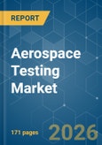 Aerospace Testing - Market Share Analysis, Industry Trends & Statistics, Growth Forecasts (2026-2031)- Product Image