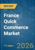 France Quick Commerce - Market Share Analysis, Industry Trends & Statistics, Growth Forecasts (2026-2031)- Product Image