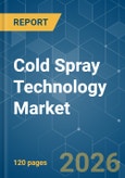 Cold Spray Technology - Market Share Analysis, Industry Trends & Statistics, Growth Forecasts (2026-2031)- Product Image