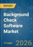 Background Check Software - Market Share Analysis, Industry Trends & Statistics, Growth Forecasts (2026-2031)- Product Image