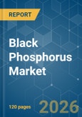 Black Phosphorus - Market Share Analysis, Industry Trends & Statistics, Growth Forecasts (2026-2031)- Product Image