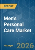 Men's Personal Care - Market Share Analysis, Industry Trends & Statistics, Growth Forecasts (2026-2031)- Product Image