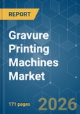 Gravure Printing Machines - Market Share Analysis, Industry Trends & Statistics, Growth Forecasts (2026-2031)- Product Image