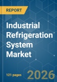Industrial Refrigeration System - Market Share Analysis, Industry Trends & Statistics, Growth Forecasts (2026-2031)- Product Image