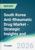 South Korea Anti-Rheumatic Drug Market - Strategic Insights and Forecasts (2026-2031)- Product Image