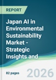 Japan AI in Environmental Sustainability Market - Strategic Insights and Forecasts (2026-2031)- Product Image