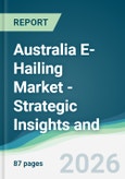 Australia E-Hailing Market - Strategic Insights and Forecasts (2026-2031)- Product Image