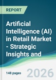 Artificial Intelligence (AI) in Retail Market - Strategic Insights and Forecasts (2026-2031)- Product Image