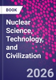 Nuclear Science, Technology, and Civilization- Product Image