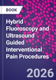 Hybrid Fluoroscopy and Ultrasound Guided Interventional Pain Procedures- Product Image