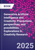 Generative Artificial Intelligence and Creativity. Precautions, perspectives, and possibilities. Explorations in Creativity Research- Product Image