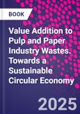 Value Addition to Pulp and Paper Industry Wastes. Towards a Sustainable Circular Economy- Product Image