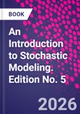 An Introduction to Stochastic Modeling. Edition No. 5- Product Image