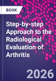 Step-by-step Approach to the Radiological Evaluation of Arthritis- Product Image
