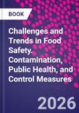 Challenges and Trends in Food Safety. Contamination, Public Health, and Control Measures- Product Image