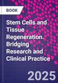 Stem Cells and Tissue Regeneration. Bridging Research and Clinical Practice- Product Image