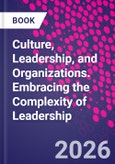 Culture, Leadership, and Organizations. Embracing the Complexity of Leadership- Product Image