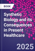 Synthetic Biology and its Consequences in Present Healthcare- Product Image